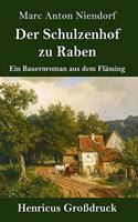 Schulzenhof zu Raben (Großdruck)