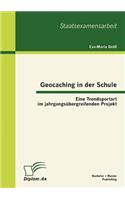 Geocaching in der Schule: Eine Trendsportart im jahrgangsübergreifenden Projekt