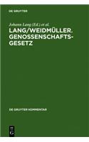 Lang/WeidmÃ¼ller. Genossenschaftsgesetz: (gesetz, Betreffend Die Erwerbs- Und Wirtschaftsgenossenschaften) Mit ErlÃ¤uterungen Zum Umwandlungsgesetz. Kommentar