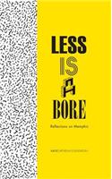 Less Is a Bore: Reflections on Memphis