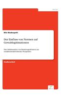 Der Einfluss von Normen auf Gewaltlegitimationen: Eine Inhaltsanalyse von Bundestagsdebatten aus sozialkonstruktivistischer Perspektive