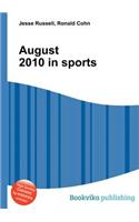 August 2010 in Sports: (English)
