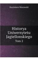 Historya Uniwersytetu Jagiellonskiego Tom 2: (Polish)