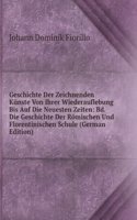 Geschichte Der Zeichnenden Kunste Von Ihrer Wiederauflebung Bis Auf Die Neuesten Zeiten: Bd. Die Geschichte Der Maleren in Grossbrittanien (German Edition)