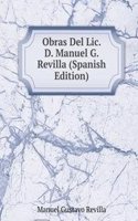 Obras Del Lic. D. Manuel G. Revilla (Spanish Edition)