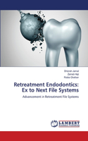 Retreatment Endodontics