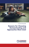 Reasons for Choosing Homeschooling and Approaches Most Used