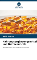 Nahrungsergänzungsmittel und Nutraceuticals