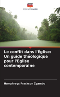 Le conflit dans l'Église: Un guide théologique pour l'Église contemporaine