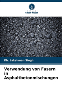 Verwendung von Fasern in Asphaltbetonmischungen