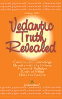 Vedantic Truth Revealed