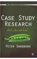 Case Study Research What Why and How?