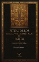 Ritual de los Hermanos Hermeticos de Egipto y La Orden de Elias