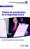 UF0342 Calculo de prestaciones de la Seguridad Social. Familia Profesional Administracion y Gestion. Certificados de Profesionalidad