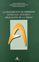 La descipcion de impresos antiguos:Analisis y aplicacion de la ISBD(A) (Instrumenta bibliologica) (Spanish Edition)