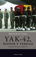 Yak-42, Honor y Verdad: Cronica de Una Catastrofe