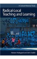Radical-Local Teaching and Learning