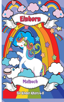 Einhorn-Malbuch für Kinder Alter 4-8: Ein neues und einzigartiges Einhorn-Färbung-Buch für Mädchen im Alter von 4-8 Jahren. Ein Einhorn-Geschenk für dein kleines Mädchen, deine Tochter, 