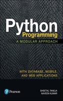 Python Programming: A Modular Approach | With Database, Mobile, and Web Applications | First Edition | For Anna University | By Pearson