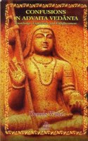 Confusions in Advaita Vedanta : Knowledge, Experience and Enlightenment