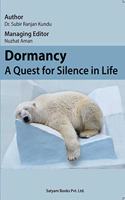 DORMANCY: A QUEST FOR SILENCE IN LIFE