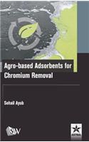 Agro-based Adsorbents for Chromium Removal