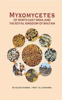 Myxomycetes of North East India and The Royal Kingdom of Bhutan (Tecomella Undulata (Sm.) Seem)
