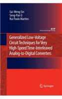 Generalized Low-Voltage Circuit Techniques for Very High-Speed Time-Interleaved Analog-To-Digital Converters
