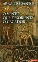 O vento que desorienta o cacador