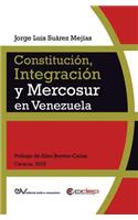 Constitución, Integración Y Mercosur En Venezuela