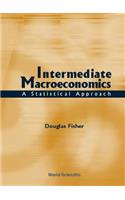 Intermediate Macroeconomics: A Statistical Approach