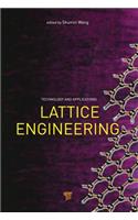 Lattice Engineering
