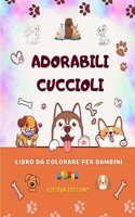 Adorabili cuccioli - Libro da colorare per bambini - Scene creative e divertenti di cani sorridenti: Disegni affascinanti che stimolano la creatività e il divertimento dei bambini