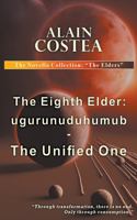 Eighth Elder: ugurunuduhumub - The Unified One