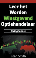 Leer het Worden Winstgevend Optiehandelaar: Swinghandel