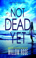 Not Dead Yet: (7 Eva Rae Thomas Mysteries)