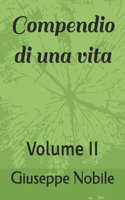 Compendio di una vita: Volume II