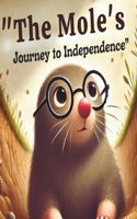 The Mole's Journey to Independence