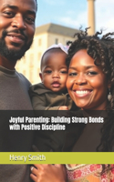 Joyful Parenting