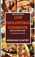 New Discovery Low Cholesterol Cookbook And Action Plan