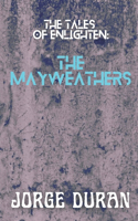 Tales of Enlighten: The Mayweathers