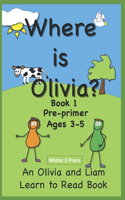 Where is Olivia?