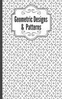 Geometric Designs and Patterns: Geometric Coloring Book for Adults, Relaxation Stress Relieving Designs, Gorgeous Geometrics Pattern, Unique and Beautiful Designs to Help Relax and