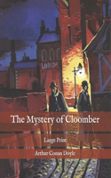 The Mystery of Cloomber: Large Print