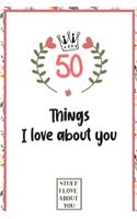 50 Things I love about you