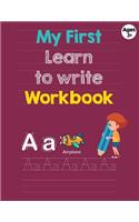 My First Learn to Write Workbook for Ages 3+: Handwriting Practice for 3years plus: Letter Tracing Practice, Missing Letters, Jumbled Letters, Notes, Workbook, 8.5x11, Soft Cover, Matte finish