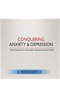 Conquering Anxiety and Depression