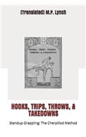 Hooks, Trips, Throws, & Takedowns