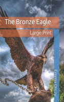 The Bronze Eagle: Large Print