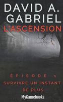 L'Ascension épisode 1